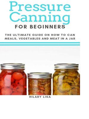 cover image of Pressure Canning for Beginners